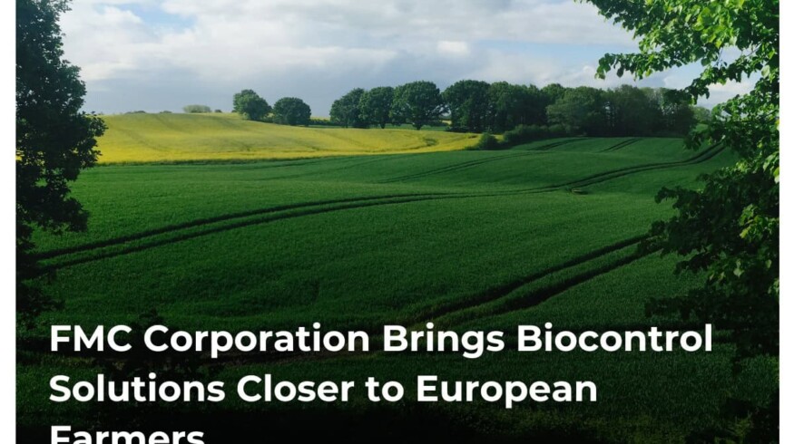 FMC secures EU approval for microbial biocontrol strains