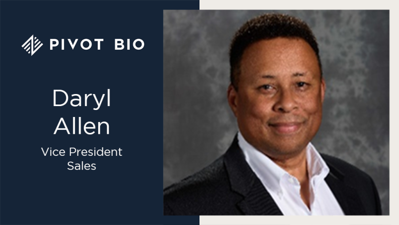 Pivot Bio appoints Daryl Allen as vice president of sales