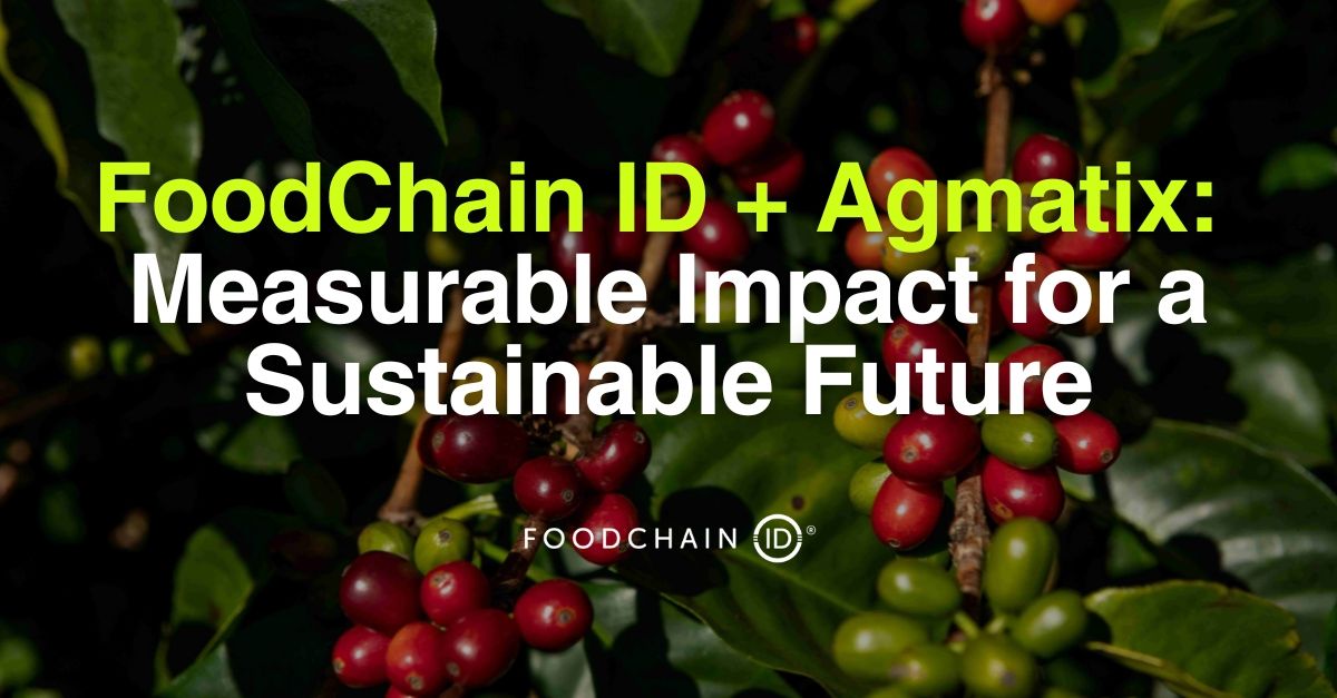 FoodChain ID and Agmatix join forces on regenerative agriculture certification