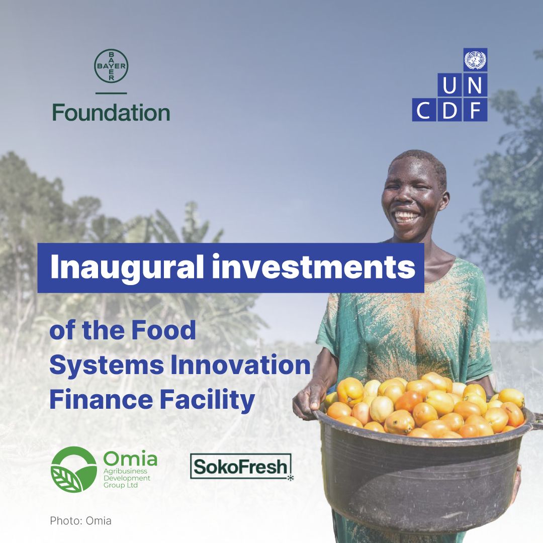 UNCDF, Bayer Foundation deploy first capital from food systems facility